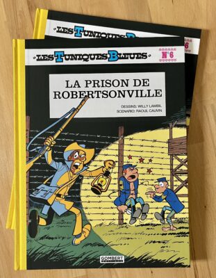 Les Tuniques Bleues - La Prison de Robertsonville - Tirage de Luxe