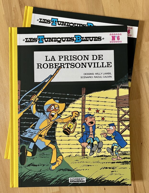 Les Tuniques Bleues - La Prison de Robertsonville - Tirage de Luxe