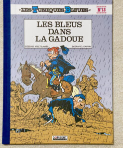 LES TUNIQUES BLEUES - LES BLEUES DANS LA GADOUE [COLLECTOR 10 EX.]